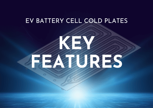 What Are the Key Features to Look for in EV Battery Cell Cold Plates? - XD THERMAL